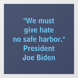 Joe Biden citaat - We moeten haat geen veilige hav Raamsticker