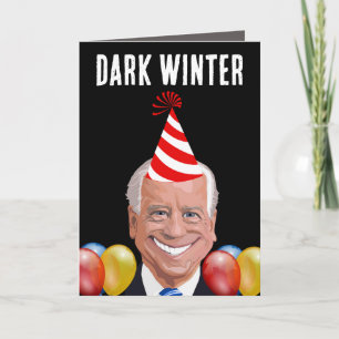 JOE BIDEN DARK WINTER BIRTHDAY FUNNY CARDS FEESTDAGEN KAART