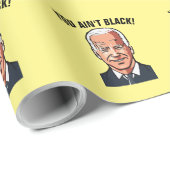 JOE BIDEN FUNNY TU N'ES PAS NOIRE ! PAPIER CADEAU (Coin rond)