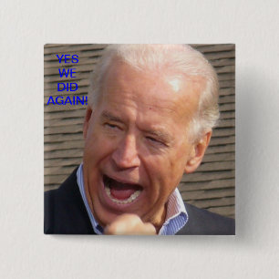 Joe Biden - Ja, we hebben het weer gedaan! pop Vierkante Button 5,1 Cm