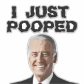 JOE BIDEN JE VIENS DE POOPER 14x14 DECAL STICKER (Devant)