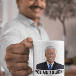 JOE BIDEN TU N'ES PAS NOIRE ! ! Tasses de café<br><div class="desc">TU N'ES PAS NOIRE ! JOE BIDEN CAFÉ MUGS</div>