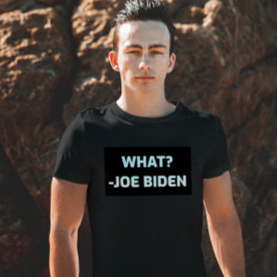 JOE BIDEN VERWARD GRAPPIG WAT? T-SHIRTS T-SHIRT