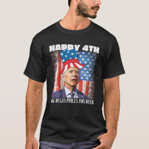 Joe Biden verwarde 4 juli de gasprijzen politiek A T-shirt