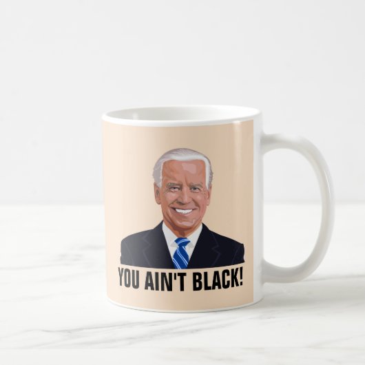 JOE BIDEN, VOUS N'ÊTES PAS NOIRS ! Tasses de café (Droite)