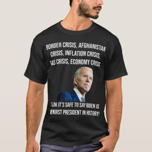 Joe Biden Worst President in de geschiedenis tegen T-shirt