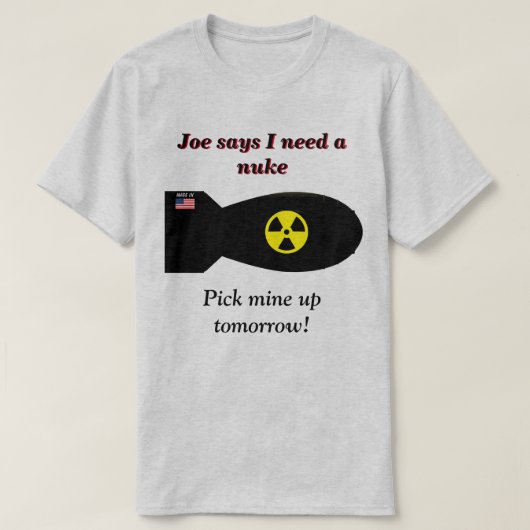 Joe Dit Que J'Ai Besoin D'Un T-Shirt Nuke (Design devant)