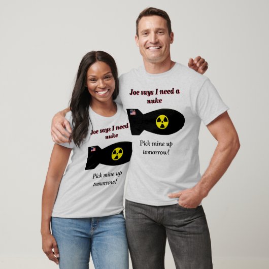Joe Dit Que J'Ai Besoin D'Un T-Shirt Nuke (Unisexe)