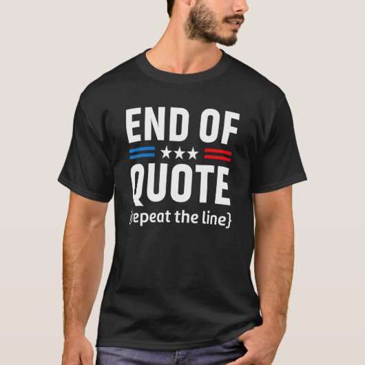 Joe Eind van Citaat herhaal lijn 1 T-shirt (Voorkant)