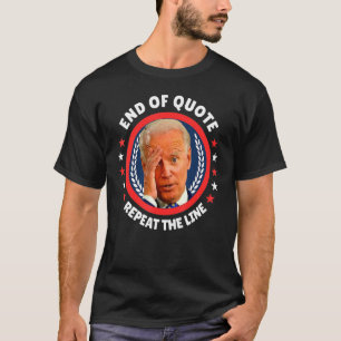 Joe Eind van Citaat herhaal lijn 1 T-shirt