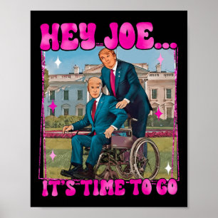 Joe Het is tijd om echt goed Man te gaan Donald Tr Poster