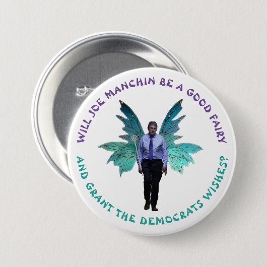 Joe Manchin, Good Fairy? Ronde Button 7,6 Cm (Voorkant /achterkant)