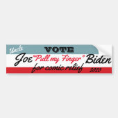Joe "pull my finger"Biden Bumpersticker (Voorkant)