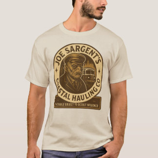 Joe Sargent's Coastal Hauling Co. T-shirt