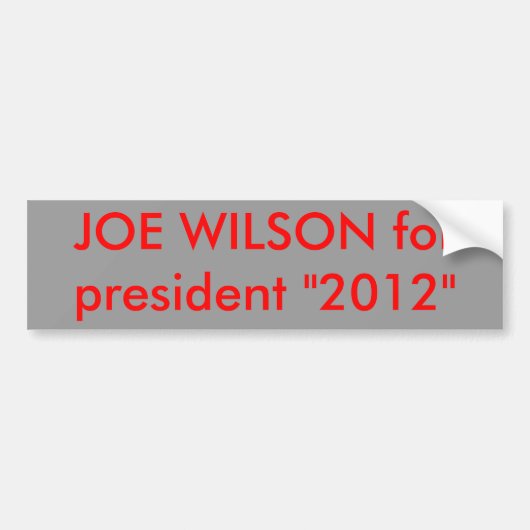 JOE WILSON voor president "2012" Bumpersticker (Voorkant)
