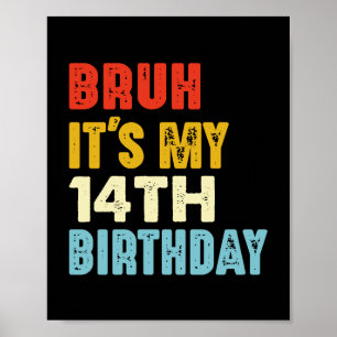 Joepie, het is mijn 14e verjaardag, grappig 14 jaa poster