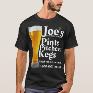 Joes Beer Removal Service Funny Beer Lovers T-shirt