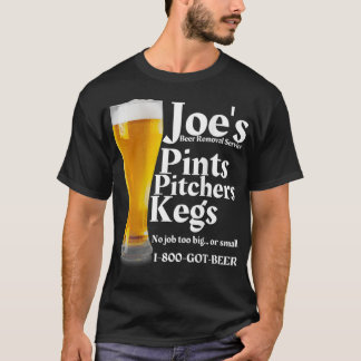 Joes Beer Removal Service Funny Beer Lovers T-shirt