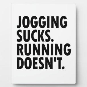 Jogging Sucks. Lopen doet het niet. Fotoplaat