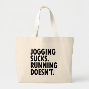Jogging Sucks. Lopen doet het niet. Grote Tote Bag