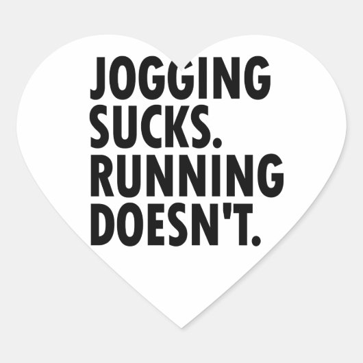 Jogging Sucks. Lopen doet het niet. Hart Sticker (Voorkant)