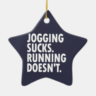 Jogging Sucks. Lopen doet het niet. Keramisch Ornament