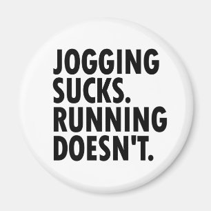 Jogging Sucks. Lopen doet het niet. Magneet