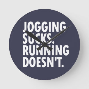 Jogging Sucks. Lopen doet het niet. Ronde Klok
