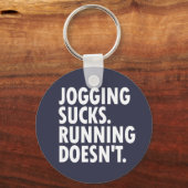Jogging Sucks. Lopen doet het niet. Sleutelhanger (Voorkant)