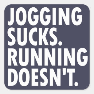 Jogging Sucks. Lopen doet het niet. Vierkante Sticker