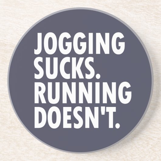 Jogging Sucks. Lopen doet het niet. Zandsteen Onderzetter (Voorkant)