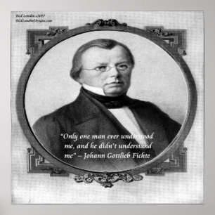 Johann Fichte Poster van de citaat "Misbegreep"