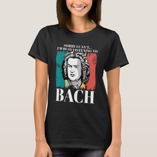 Johann Sebastian Bach Gezegde Composer voor Classi T-shirt (Voorkant)