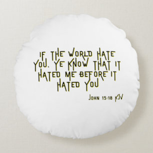 Johannes 15:18 KJV Bijbel Schrift Verse Rond Kussen