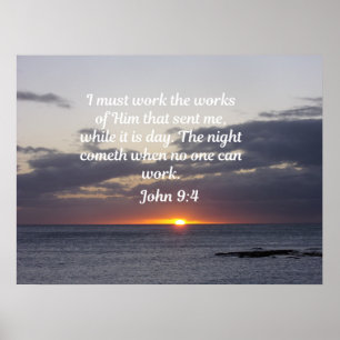 Johannes 9:4 Ik moet werken aan de werken van Hem Poster