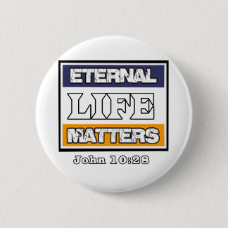 John 10-28 Eternal Life Matters Ronde Button 5,7 Cm