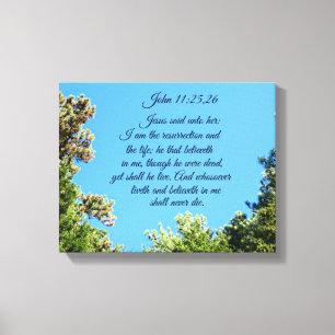 John 11:25.26 Jezus zei tegen haar, ik ben de Canvas Afdruk
