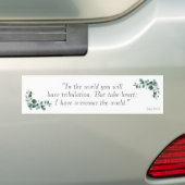 John 16:33 Bijbelversies om u aan te moedigen Bumpersticker (Op auto)