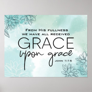 John 1:16 We hebben allemaal Grace Op Grace ontvan Poster