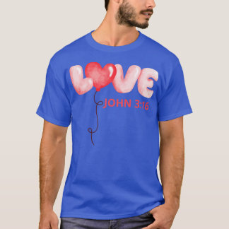 John 3 16 1 t-shirt