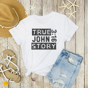 John 3:16 True Story Bijbel Citaat Grunge  T-shirt