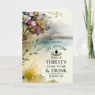 John 7:37 Iedereen die dorst heeft, komt naar mij  Kaart