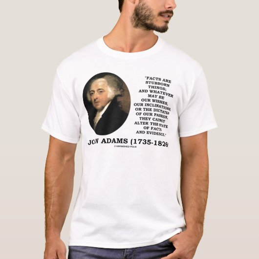 John Adams Feit is het bewijs van het onstuimige T-shirt (Voorkant)