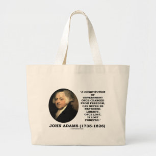 John Adams Liberty Once Lost Forever Quote Grote Tote Bag