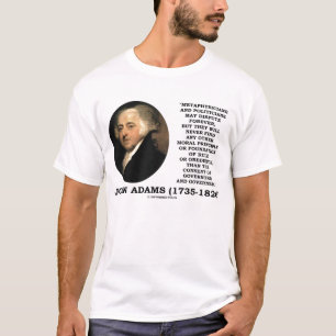 John Adams Moral Principle Consent Gouverneurs T-shirt