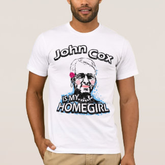 John Cox is mijn Homegirl T-shirt