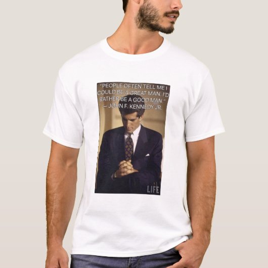 John F Kennedy Jr Good Man T-shirt (Voorkant)