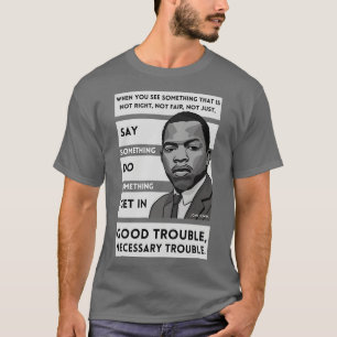 John Lewis Citation Bonne difficulté TShirt