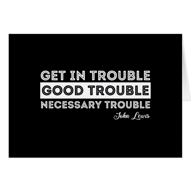 John Lewis - Good Trouble Quote (Voorkant Horizontaal)