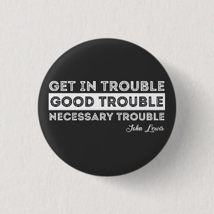John Lewis - Good Trouble Quote Ronde Button 3,2 Cm